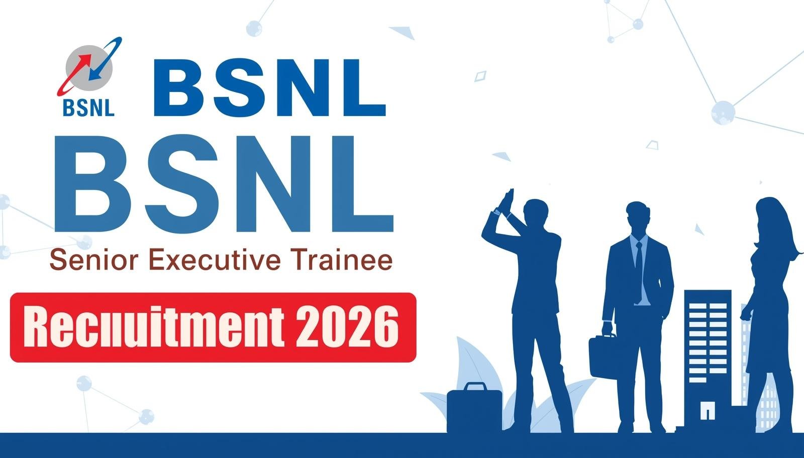 BSNL Senior Executive Trainee Recruitment 2026
